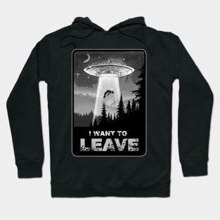 i want to leave bw Hoodie